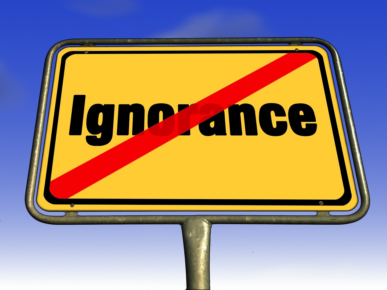 ignorance, knowledge, education gap, place-name sign, traffic signs, sign, traffic sign, traffic, disinformed, disinterest, simplicity, lack of knowledge, inexperience, stupidity, unreasonable, misunderstanding, narrow-mindedness, error, inexpedience, bumbling, incomprehension, uninformed, ignorance, ignorance, ignorance, ignorance, ignorance